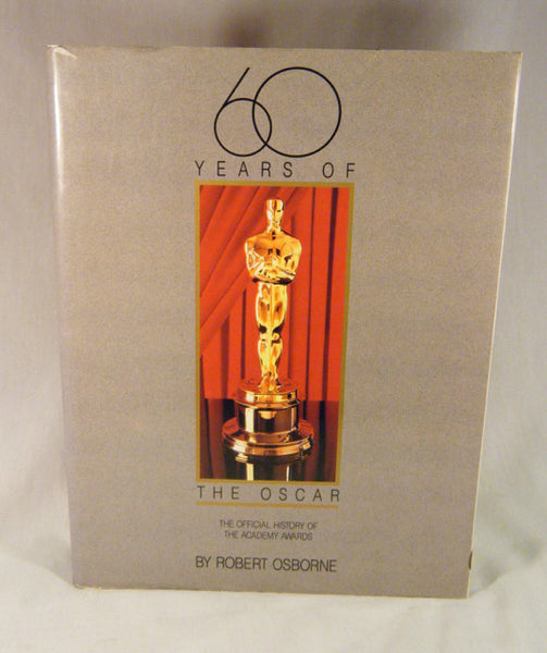 "60 Years of the Oscar: the Official History of the Academy Awards" Book (HC)